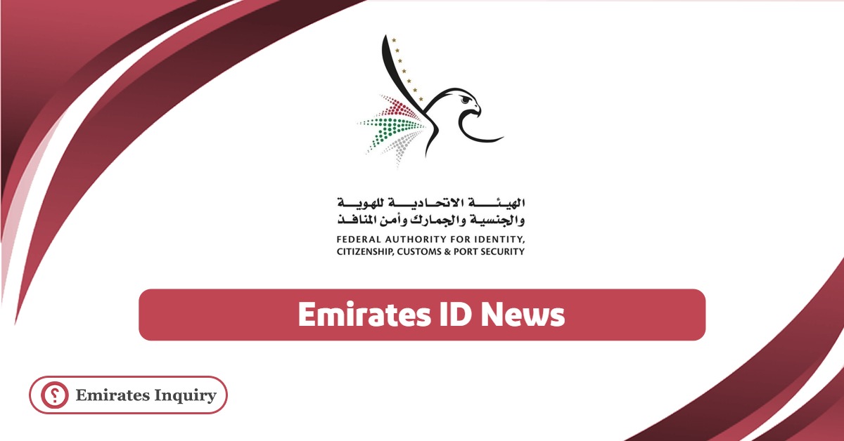 Emirates ID News: Views, Reviews, Updates 2025