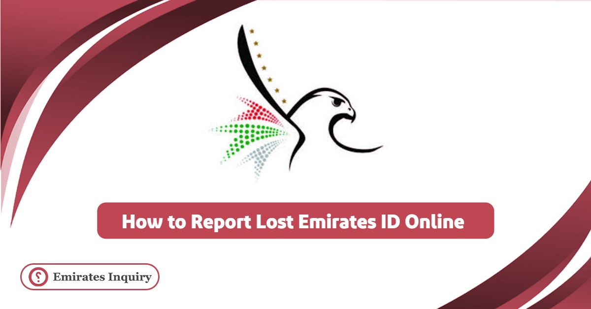 How to Report Lost Emirates ID Online?  Follow Step-by-Step