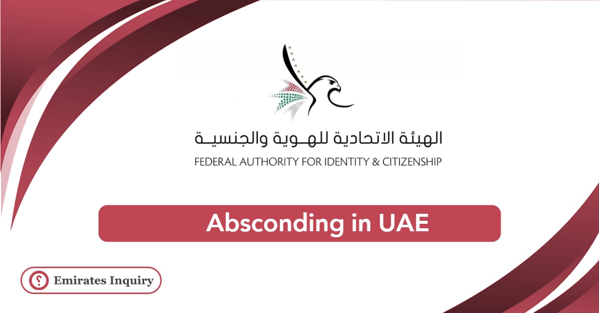 Absconding in UAE: How to Resolve or Cancle It Online?