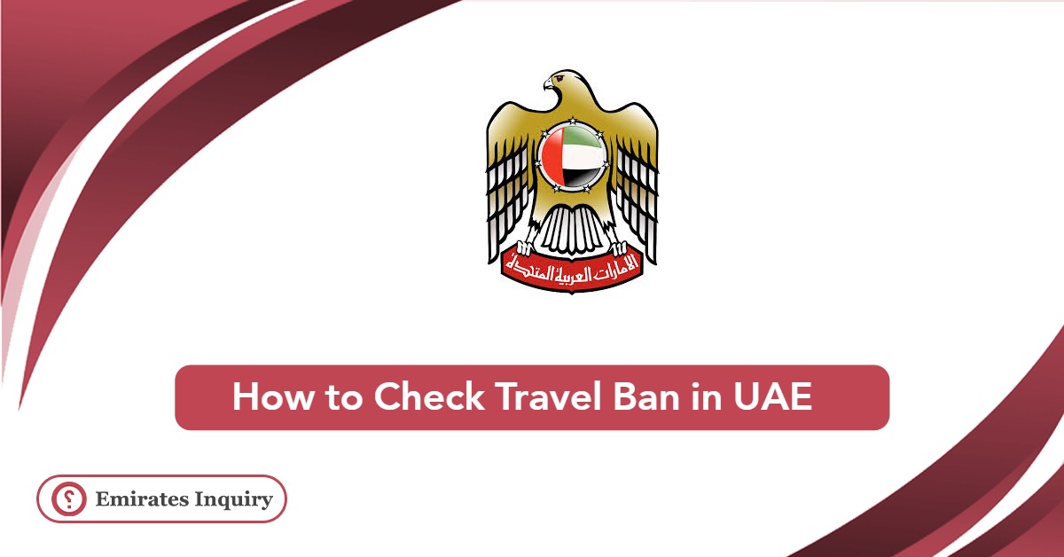 Guide on How to Check UAE Travel Ban 2025